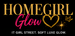 Homegirl Glow - Home